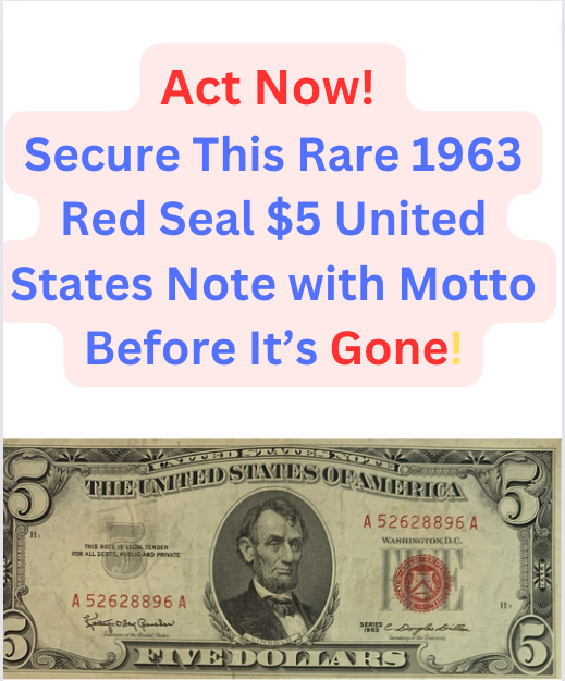 3. "Mint Condition 1963 Red Seal $5 United States Note with Motto - A Collector's Dream!"