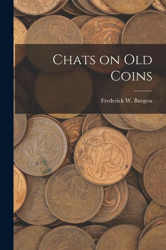 Chats on Old Coins Microform (Paperback)